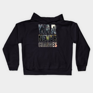 War Never Changes Kids Hoodie